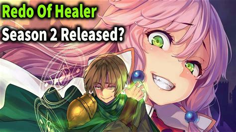 redo of healer season 3 release date|Why Redo Of Healer Season 2 May NEVER Be。